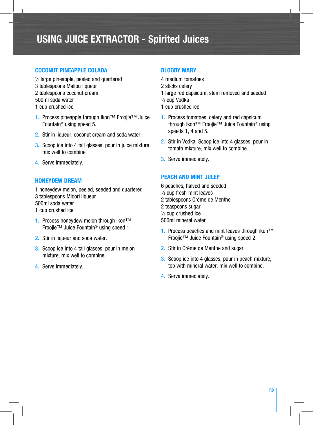 Breville BJE520 manual Using Juice Extractor Spirited Juices, Coconut pineapple colada, Honeydew dream, Bloody mary 