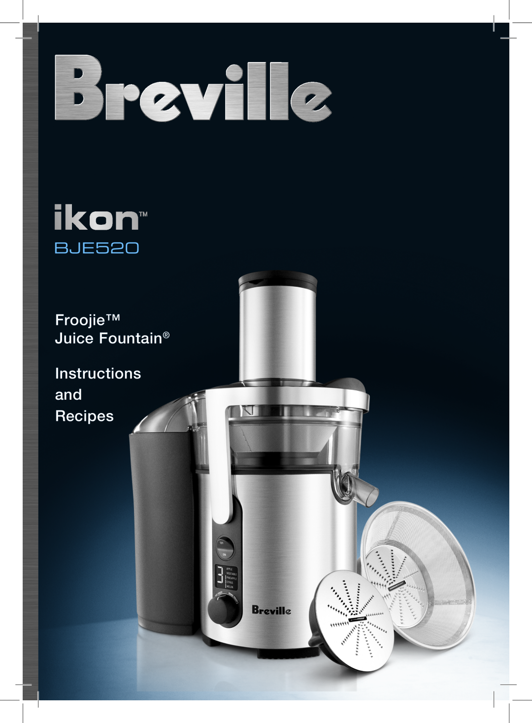 Breville BJE520 manual Froojie Juice Fountain Instructions and Recipes 
