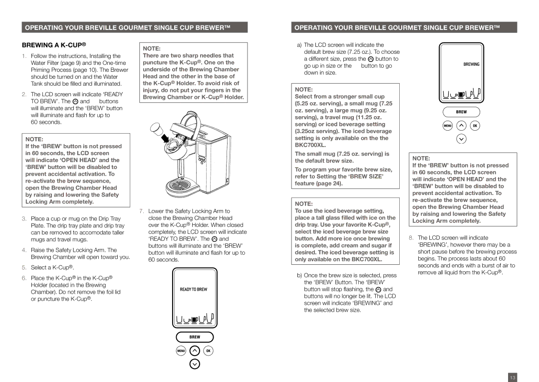 Breville BKC600XL/BKC700XL manual Brewing a K-Cup, LCD screen will indicate ‘READY, Seconds 