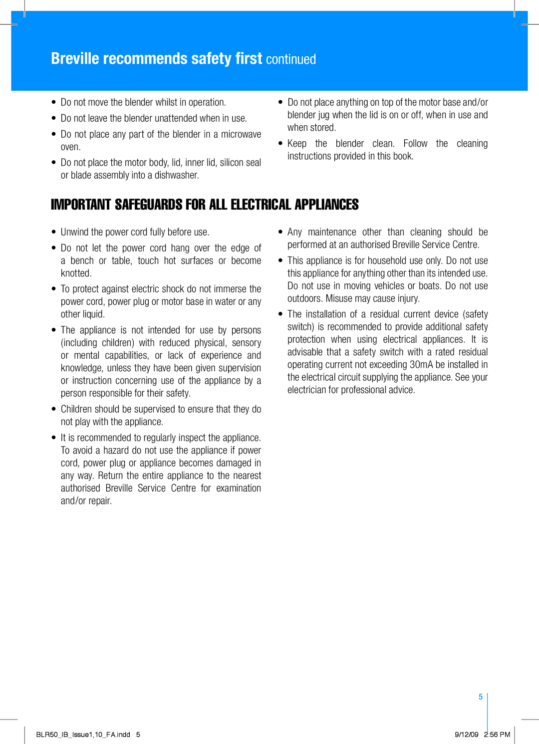 Breville BLR50 manual Do not move the blender whilst in operation, Do not place any part of the blender in a microwave oven 