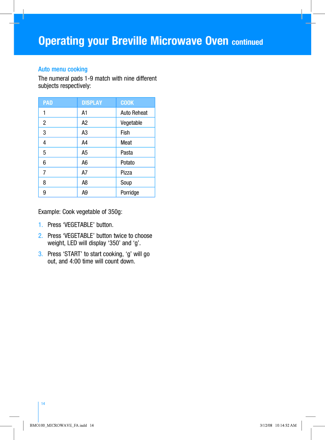 Breville BMO100 manual Auto menu cooking, Example Cook vegetable of 350g Press ‘VEGETABLE’ button 