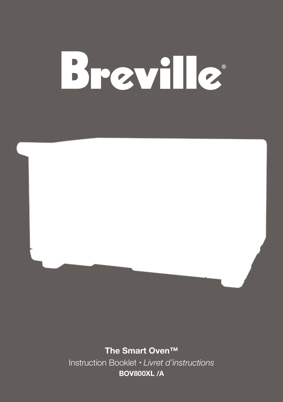 Breville BOV800XL /A manual The Smart Oven, Instruction Booklet Livret d’instructions 