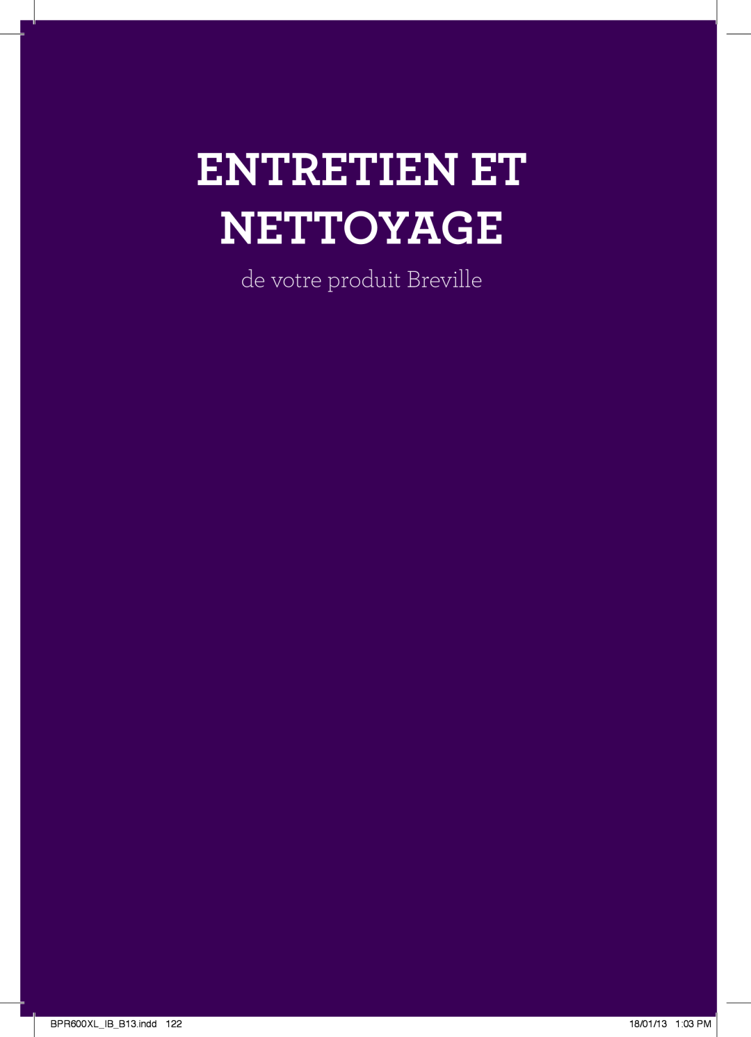 Breville manual Entretien Et Nettoyage, de votre produit Breville, BPR600XLIBB13.indd, 18/01/13 103 PM 