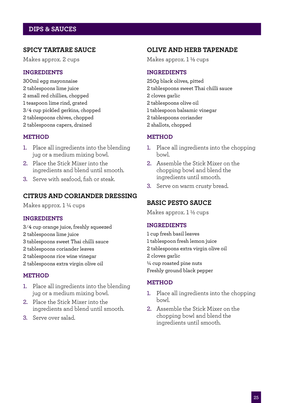 Breville BSB400 manual Spicy tartare sauce, Citrus and coriander dressing, Olive and herb tapenade, Basic pesto sauce 