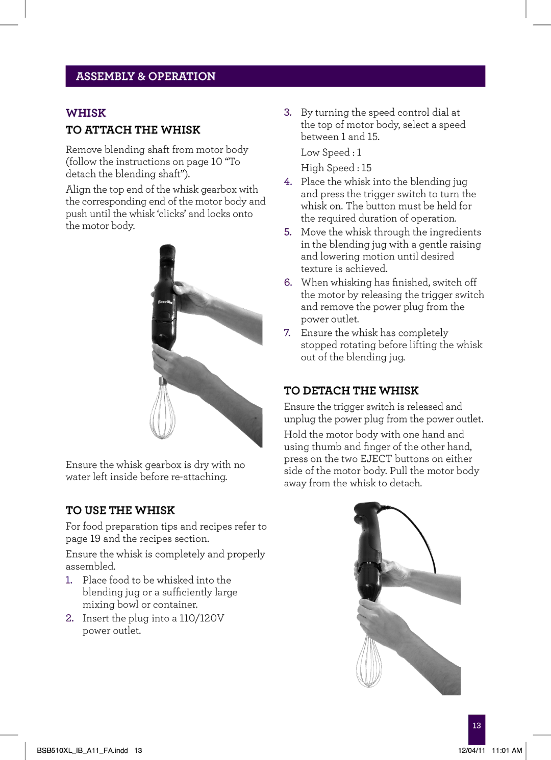 Breville BSB510XL manual To Attach the Whisk, To detach the whisk, To use the whisk 