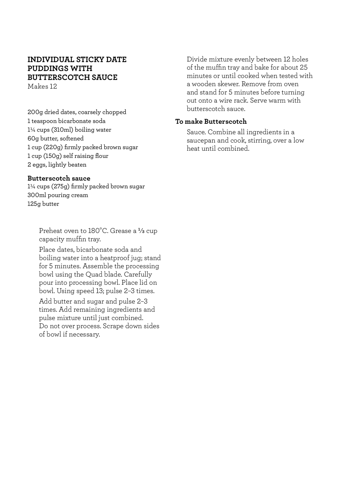 Breville BSB530 manual Individual Sticky date puddings with butterscotch sauce, To make Butterscotch 