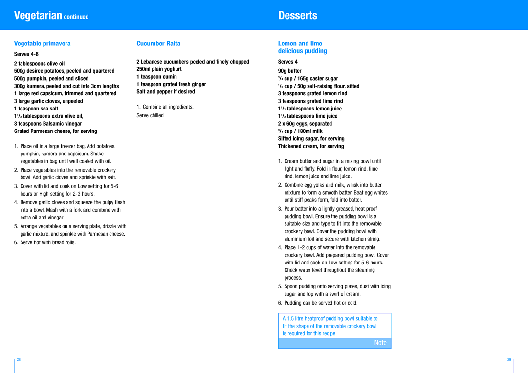 Breville BSC100 manual Vegetarian Desserts, Vegetable primavera, Cucumber Raita, Serve hot with bread rolls 