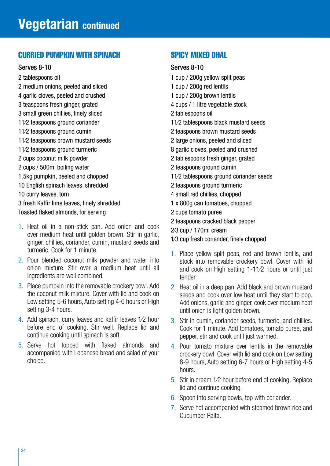 Breville BSC300W manual Curried pumpkin with spinach, Spicy mixed dhal 