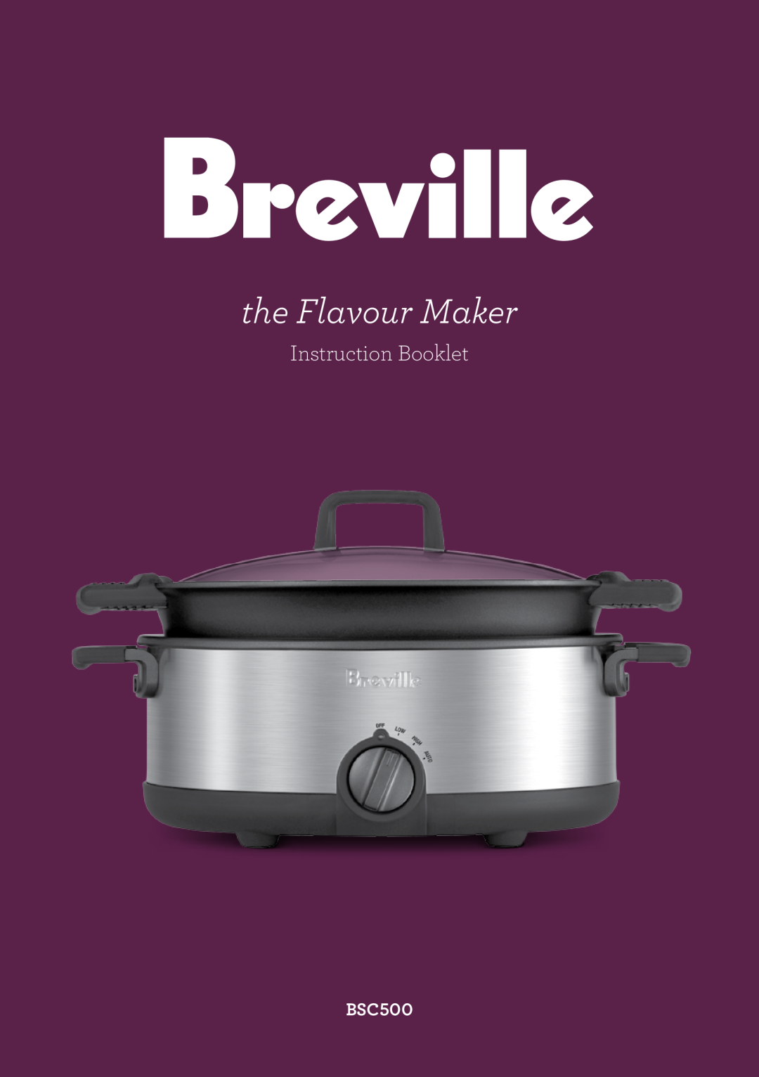Breville BSC500 manual the Flavour Maker, Instruction Booklet 