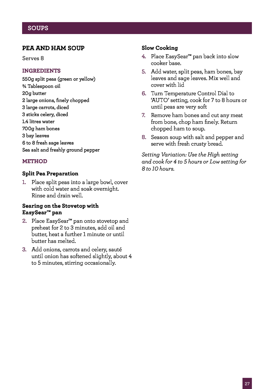 Breville BSC500 manual Pea And Ham Soup, Soups, Ingredients, Method, Split Pea Preparation, Slow Cooking 
