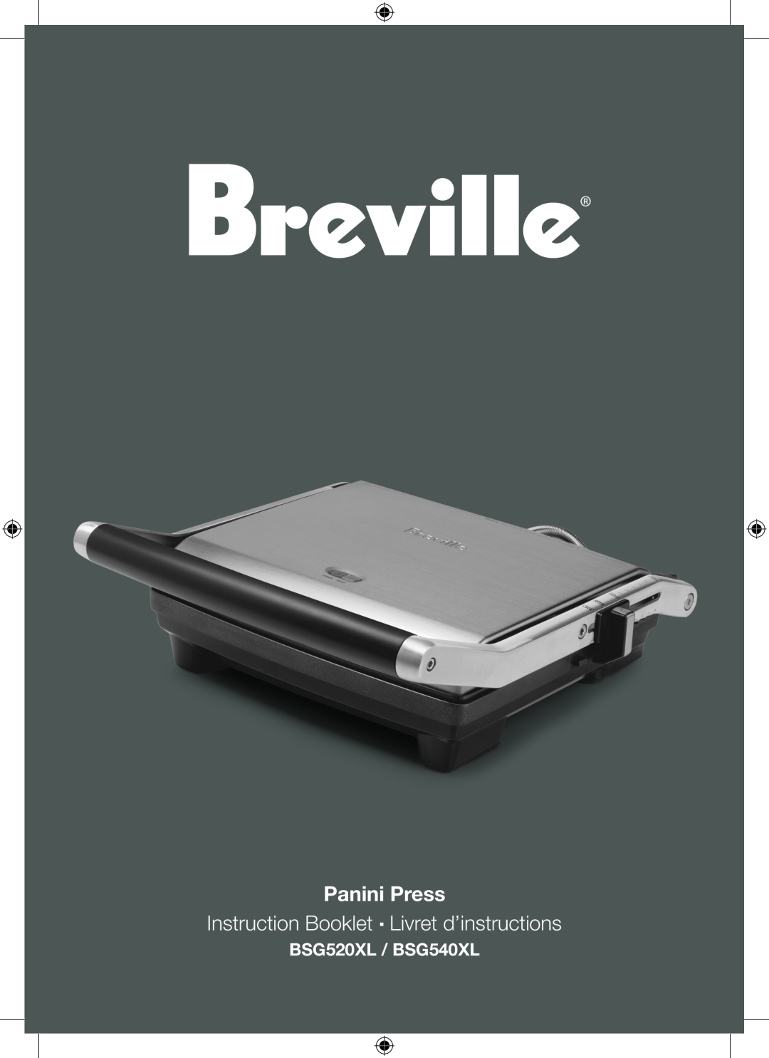 Breville manual Panini Press, Instruction Booklet Livret d’instructions, BSG520XL / BSG540XL 