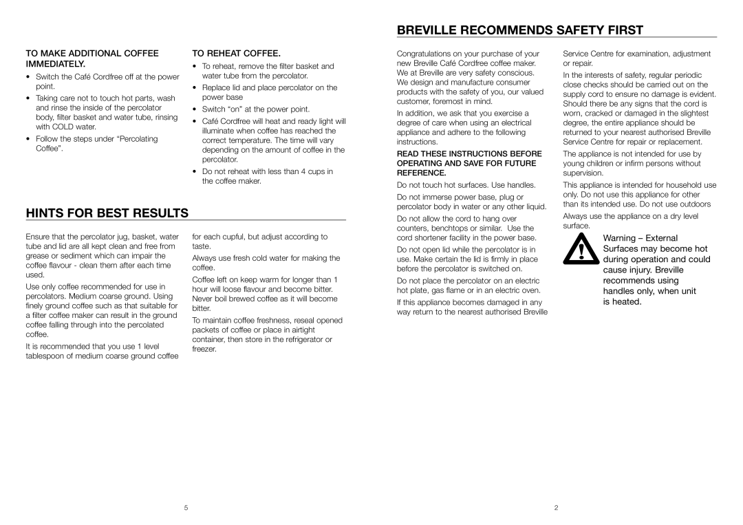 Breville CMP12 Breville Recommends Safety First, Hints for Best Results, To Make Additional Coffee Immediately, Is heated 