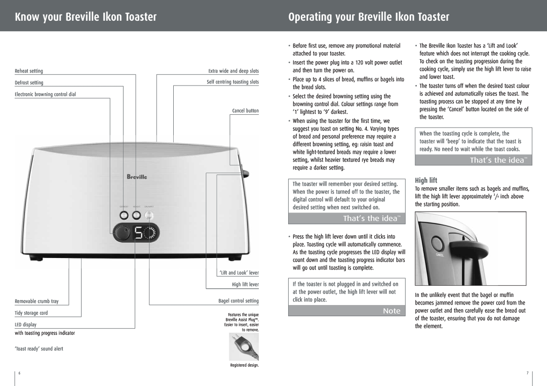 Breville CT75XL manual Know your Breville Ikon Toaster, Operating your Breville Ikon Toaster, That’s the idea, High lift 