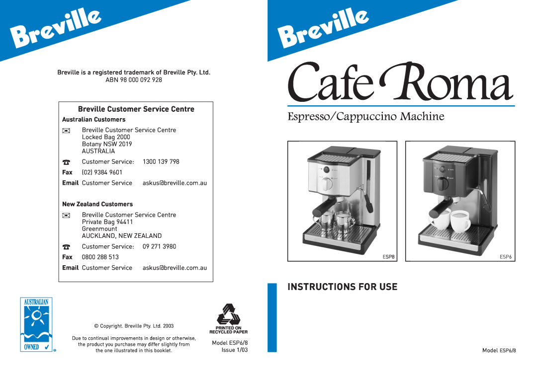 Breville ESP6/8 manual CafeRoma, Espresso/Cappuccino Machine, Instructions For Use, Breville Customer Service Centre 