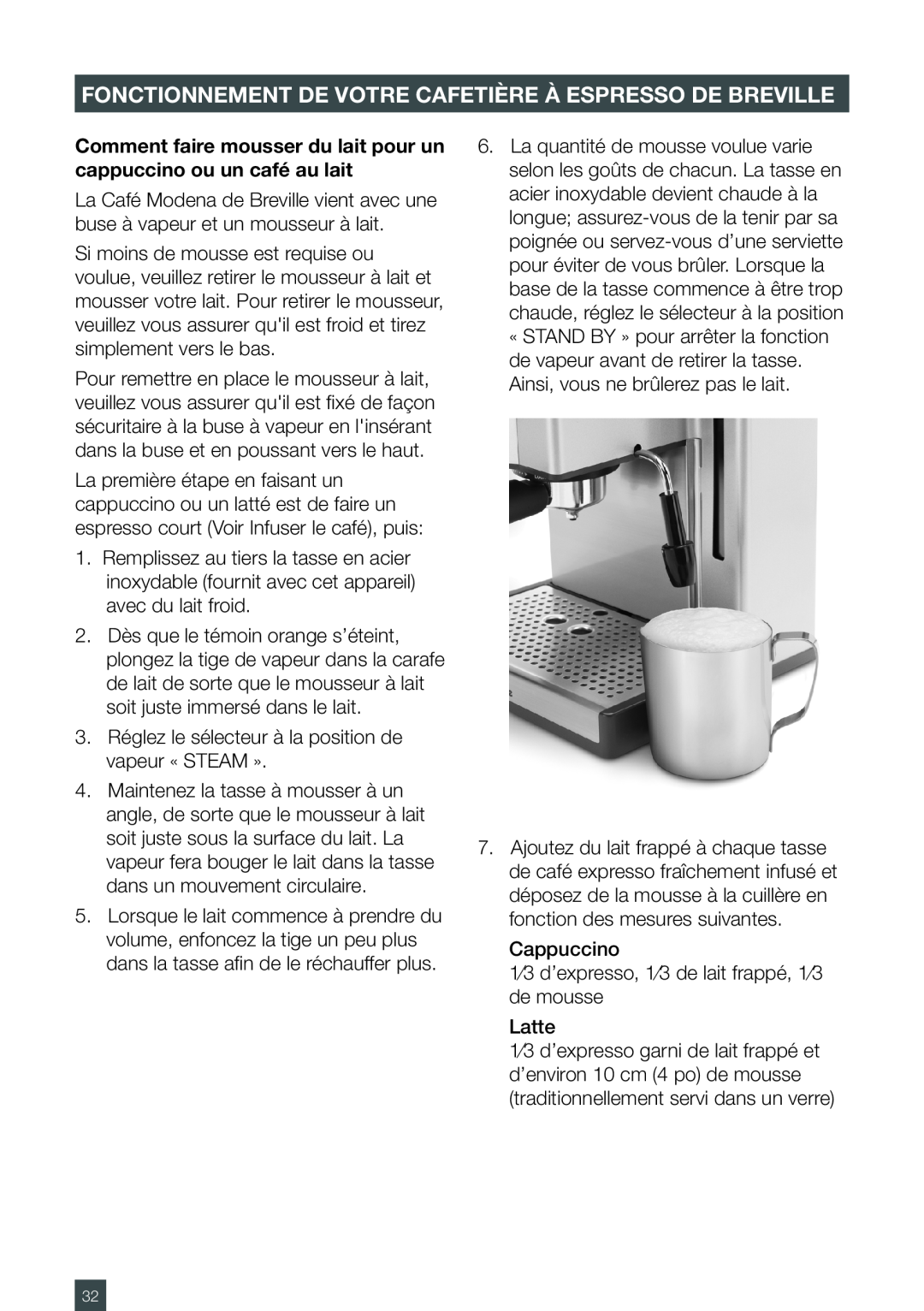 Breville ESP6SXL, ES6SXL /A manual Comment faire mousser du lait pour un cappuccino ou un café au lait 