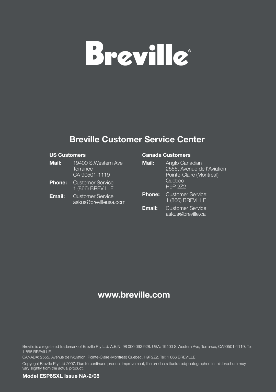 Breville ES6SXL /A manual Breville Customer Service Center, US Customers, Canada Customers, Model ESP6SXL Issue NA-2/08 