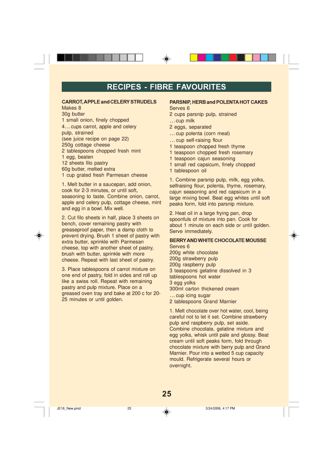 Breville JE16 manual CARROT, Apple and Celery Strudels, PARSNIP, Herb and Polentahot Cakes, Berryand White Chocolate Mousse 