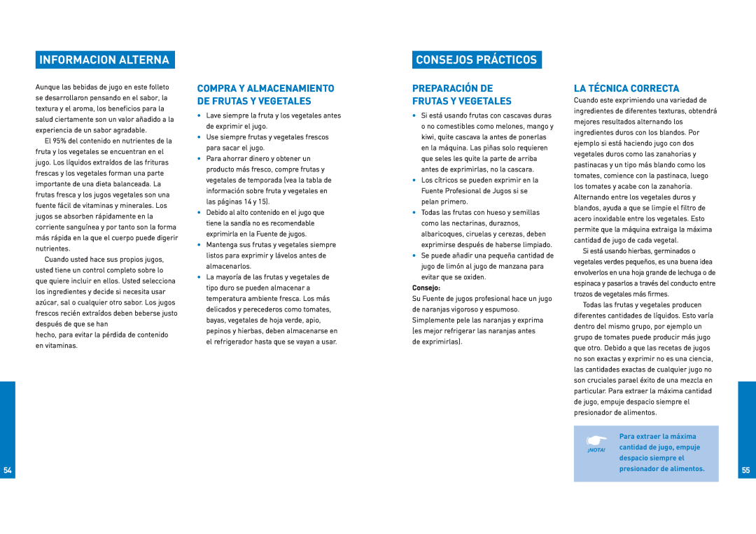 Breville JE900 manual Informacion Alterna, Consejos Prácticos, Preparación De Frutas Y Vegetales, La Técnica Correcta 