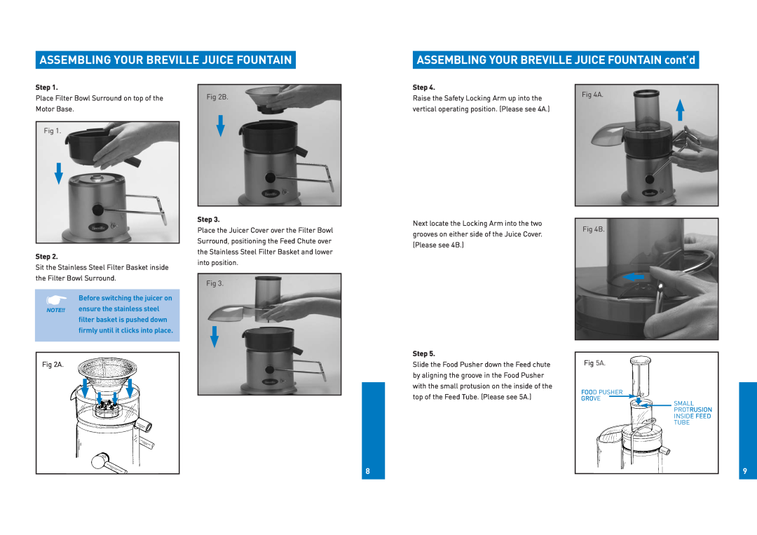 Breville JE900 manual Assembling Your Breville Juice Fountain, ASSEMBLING YOUR BREVILLE JUICE FOUNTAIN cont’d 