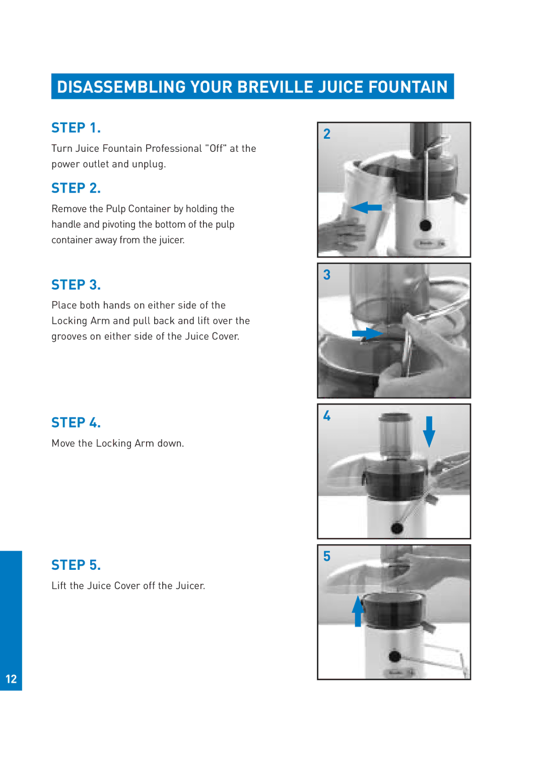 Breville JE95 manual Disassembling Your Breville Juice Fountain 