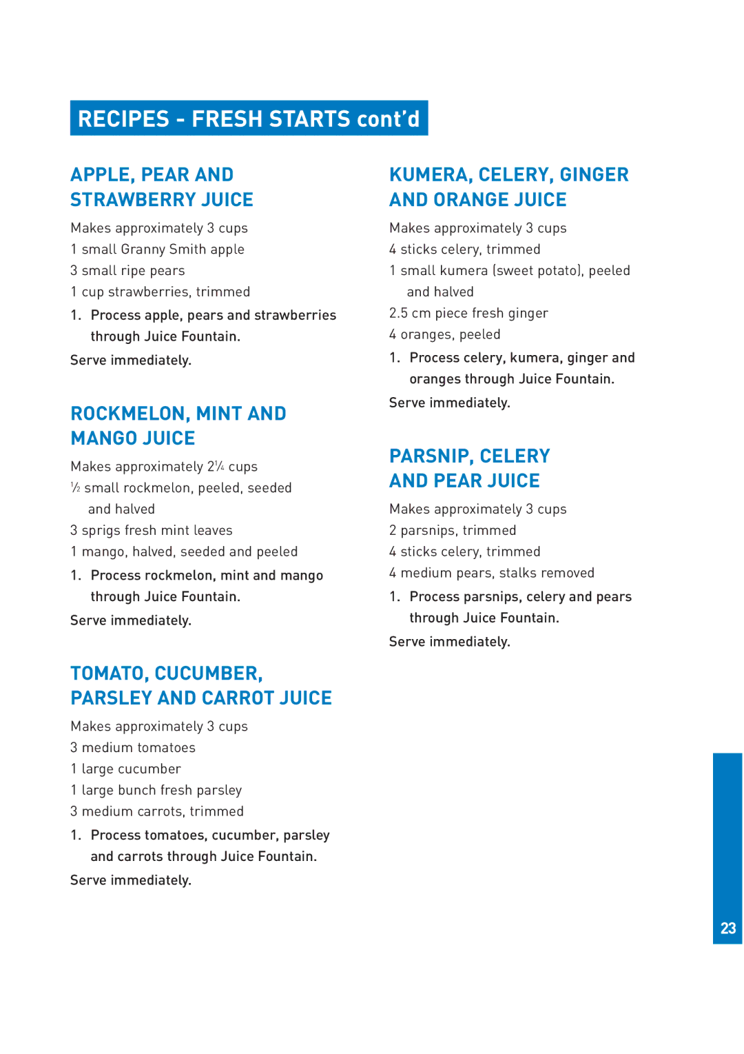 Breville JE95 manual Recipes Fresh Starts cont’d, APPLE, Pear Strawberry Juice, ROCKMELON, Mint and Mango Juice 