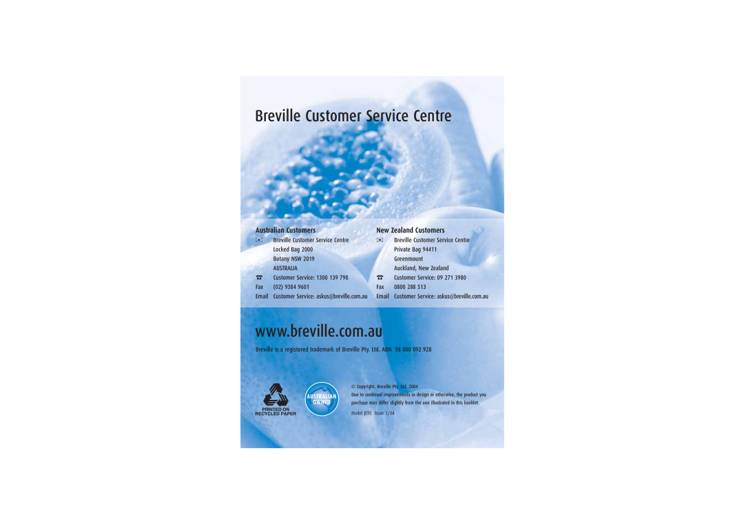 Breville JE95 manual Breville Customer Service Centre, Australian Customers, New Zealand Customers 