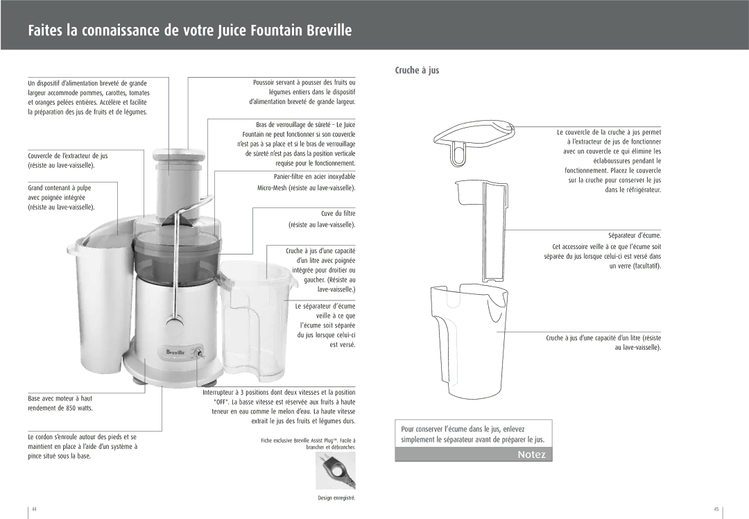 Breville JE95XL manual Faites la connaissance de votre Juice Fountain Breville, Cruche à jus 