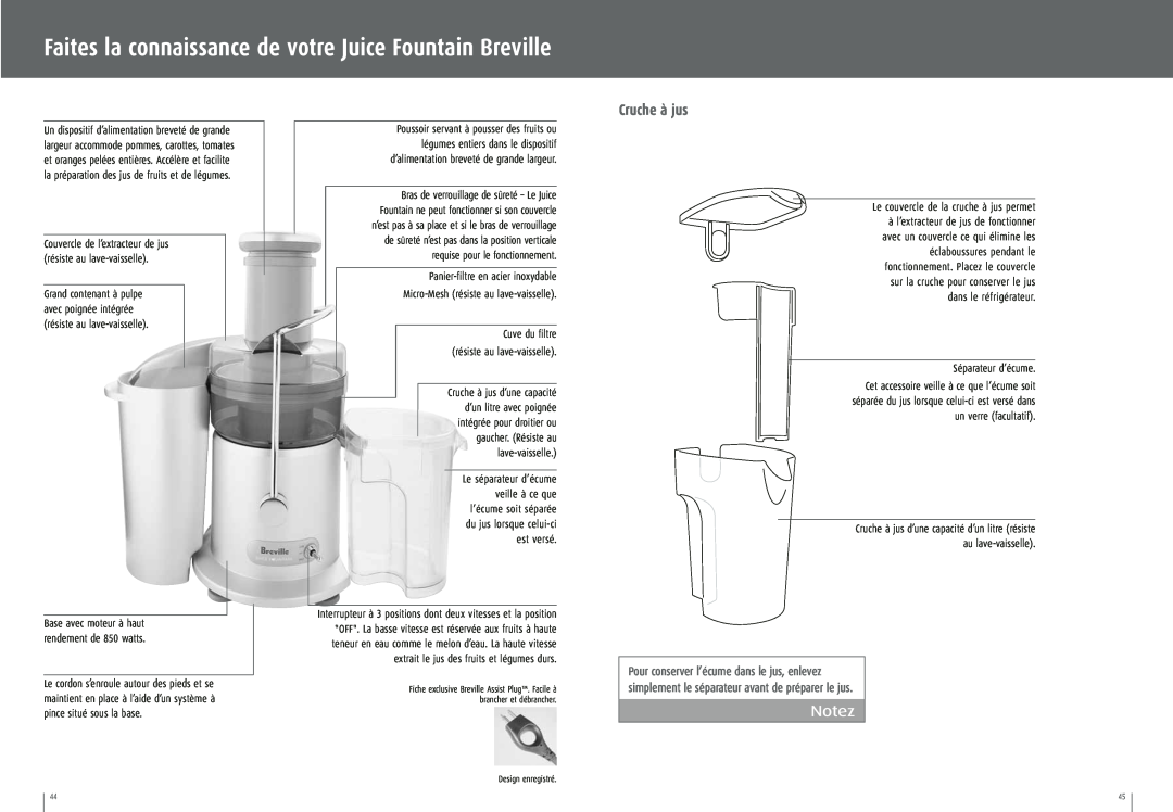 Breville JE95XL manual Faites la connaissance de votre Juice Fountain Breville, Cruche à jus, Notez 