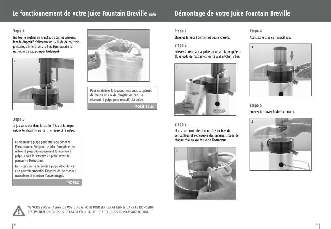 Breville JE95XL manual Démontage de votre Juice Fountain Breville, Le fonctionnement de votre Juice Fountain Breville suite 