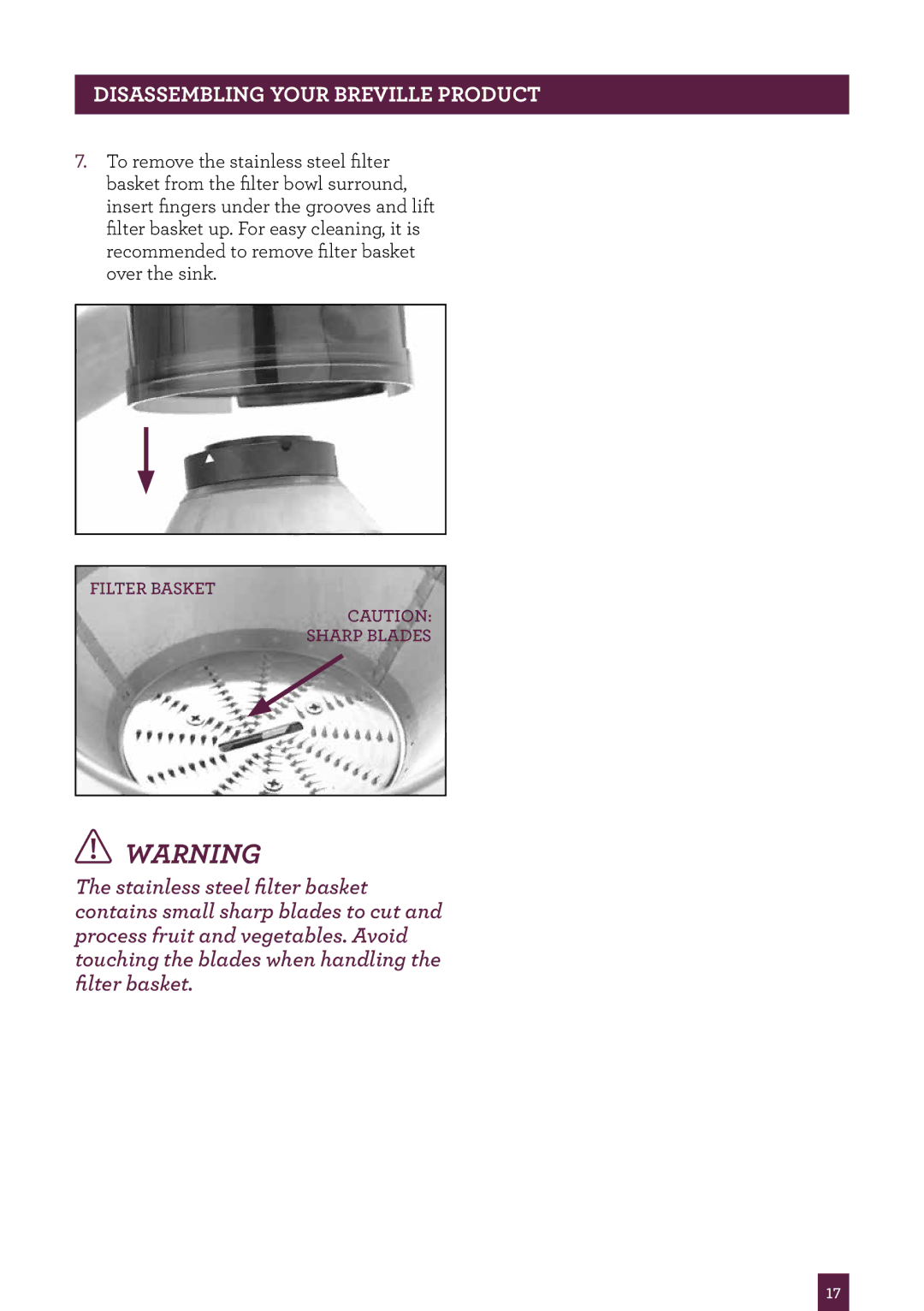 Breville the Juice FountainTM Plus, JE98XL manual Filter Basket Sharp Blades 