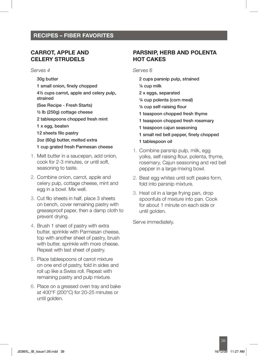 Breville JE98XL manual Carrot, apple and celery strudels, Parsnip, herb and polenta hot cakes 