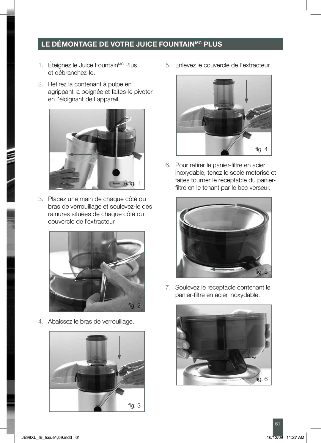 Breville JE98XL manual Le démontage de votre Juice Fountainmc Plus 