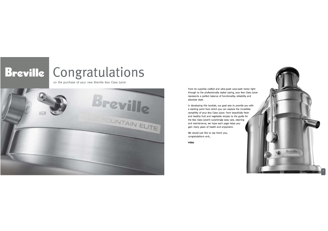 Breville JUICE FOUNTAIN ELITE manual Congratulations, on the purchase of your new Breville 800 Class Juicer, enjoy 