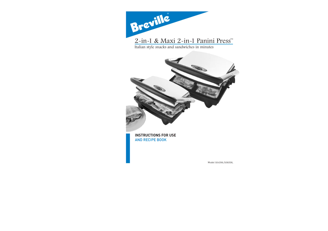 Breville SG820XL, SG620XL manual In-1 & Maxi 2-in-1 Panini Press 