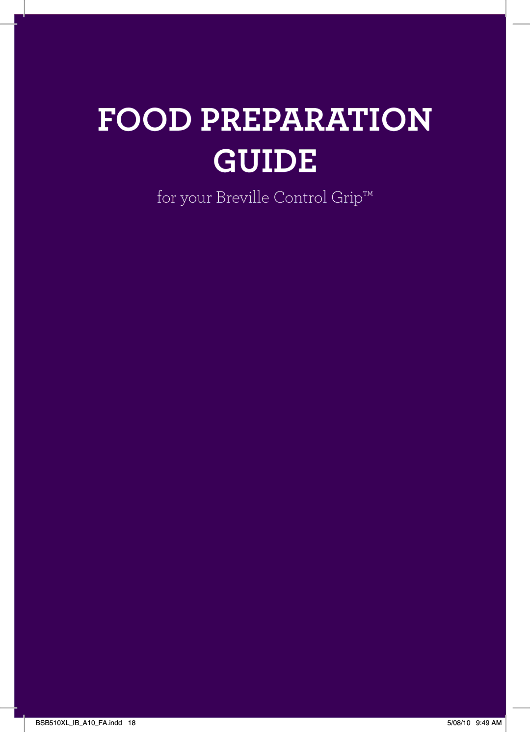 Breville SLV3100 manual Food Preparation Guide, For your Breville Control Grip 