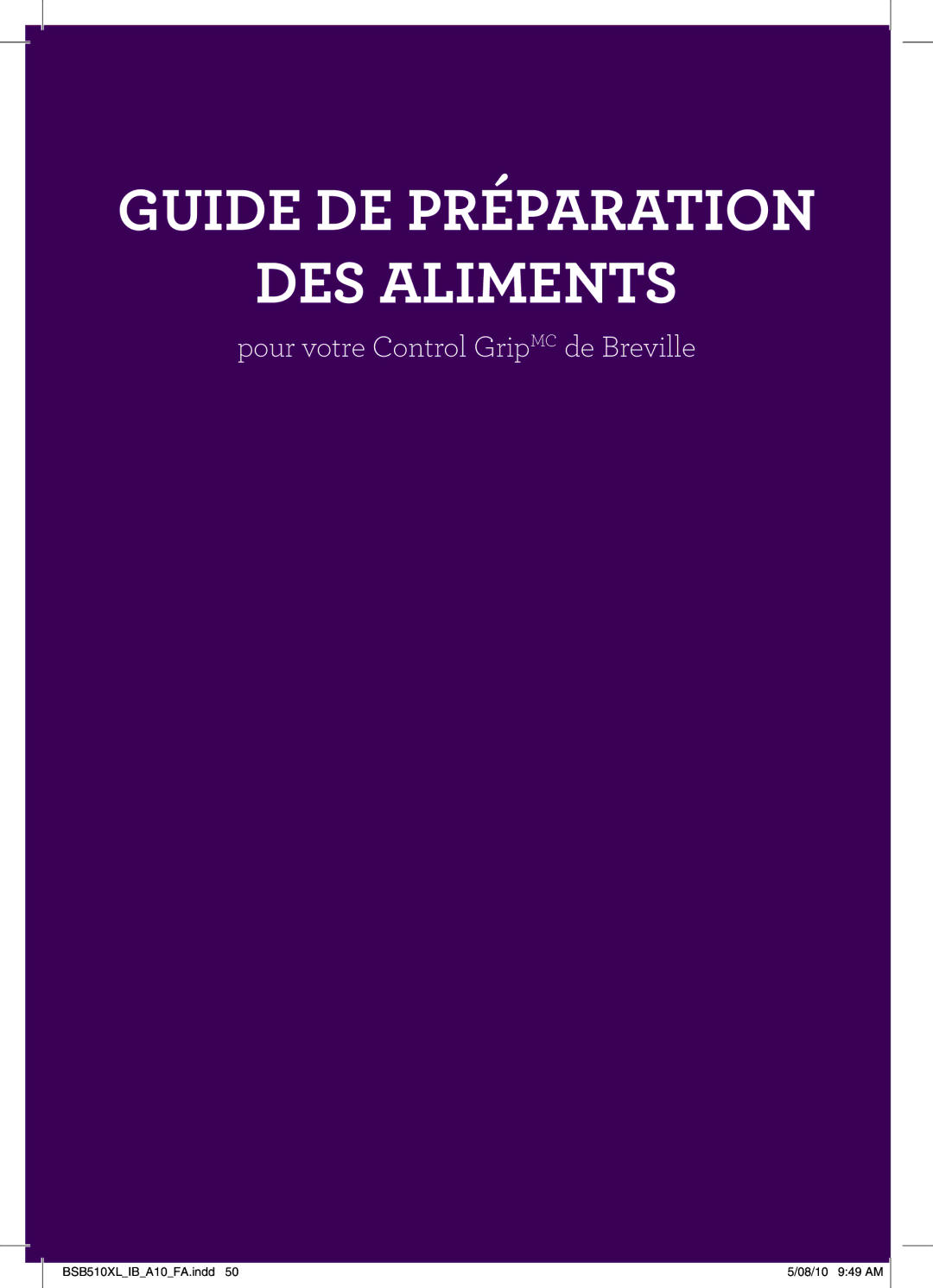 Breville SLV3100 manual Guide DE Préparation DES Aliments, Pour votre Control GripMC de Breville 