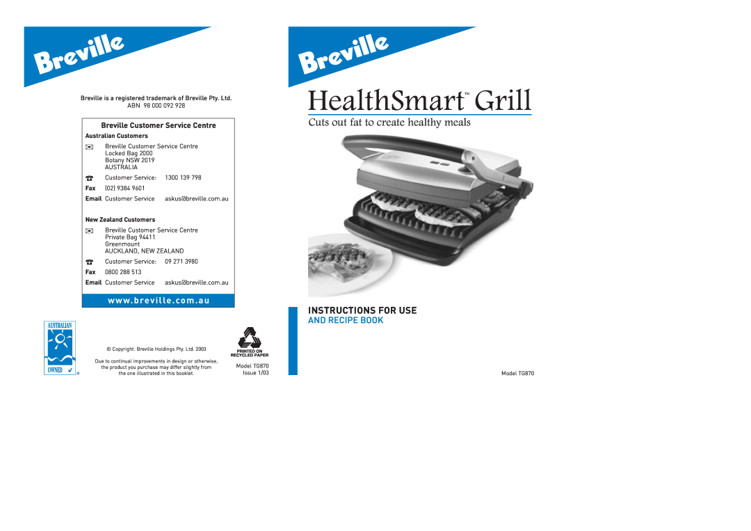 Breville TG870 manual HealthSmart Grill, Cuts out fat to create healthy meals, Instructions For Use, And Recipe Book 