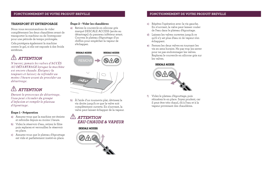 Breville BES920XL, the Dual Boiler manual Transport ET Entreposage, Étape 2 Vider les chaudières, Étape 1 Préparation 