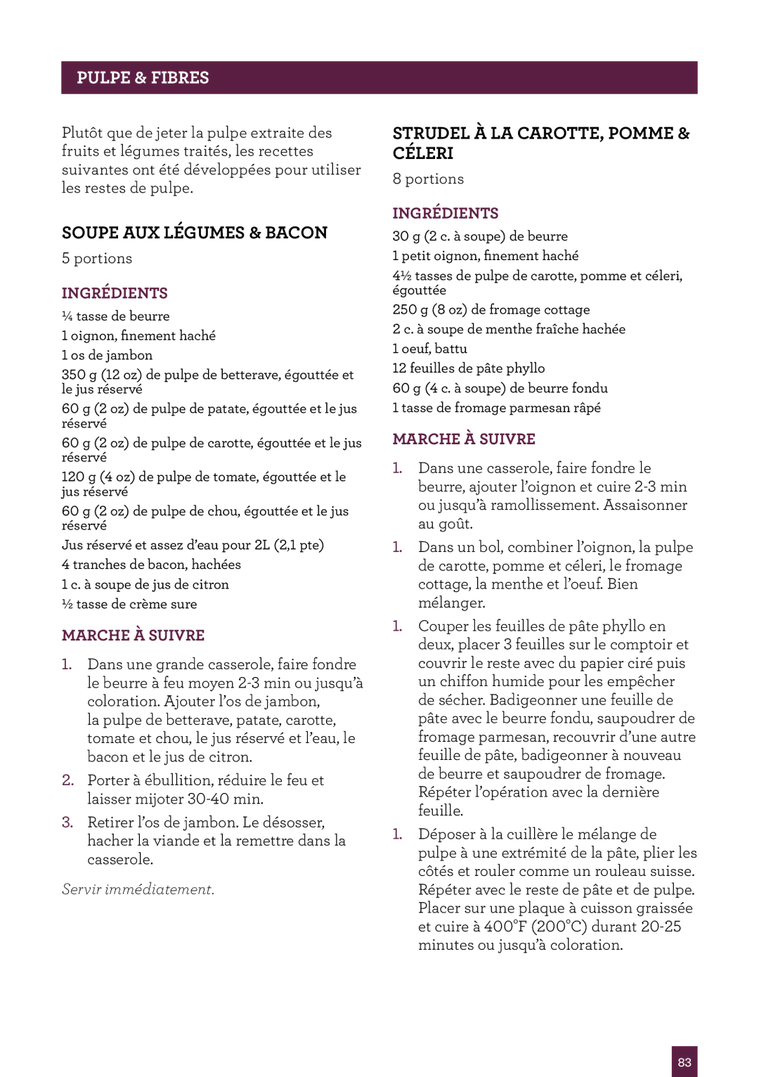 Breville BJE820XL manual PULPEAgeheader& Fibres, Soupe AUX Légumes & Bacon, Strudel À LA CAROTTE, Pomme & Céleri 