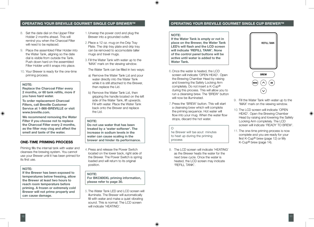 Breville XXBKC600XL, BKC700XL manual One-time priming process, Your Brewer is ready for the one-time priming process 
