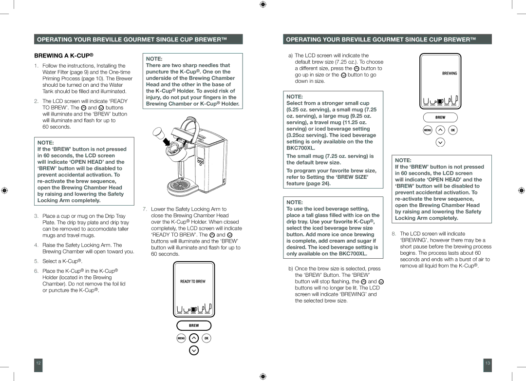 Breville BKC700XL, XXBKC600XL manual Brewing a K-Cup, LCD screen will indicate ‘READY, Seconds 