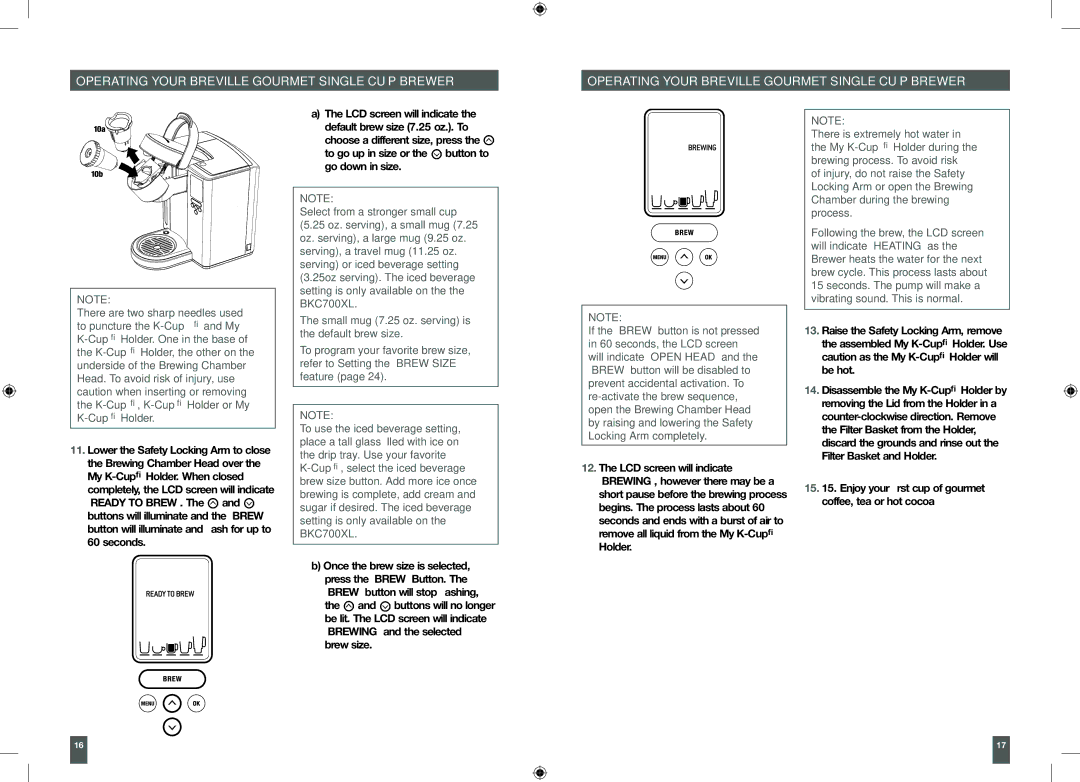 Breville BKC700XL, XXBKC600XL manual LCD screen will indicate the default brew size 7.25 oz.. To 