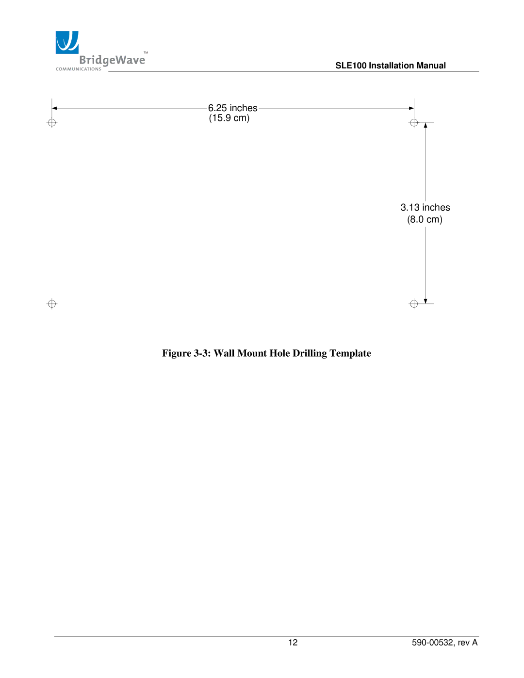 BridgeWave SLE100 installation manual Wall Mount Hole Drilling Template 