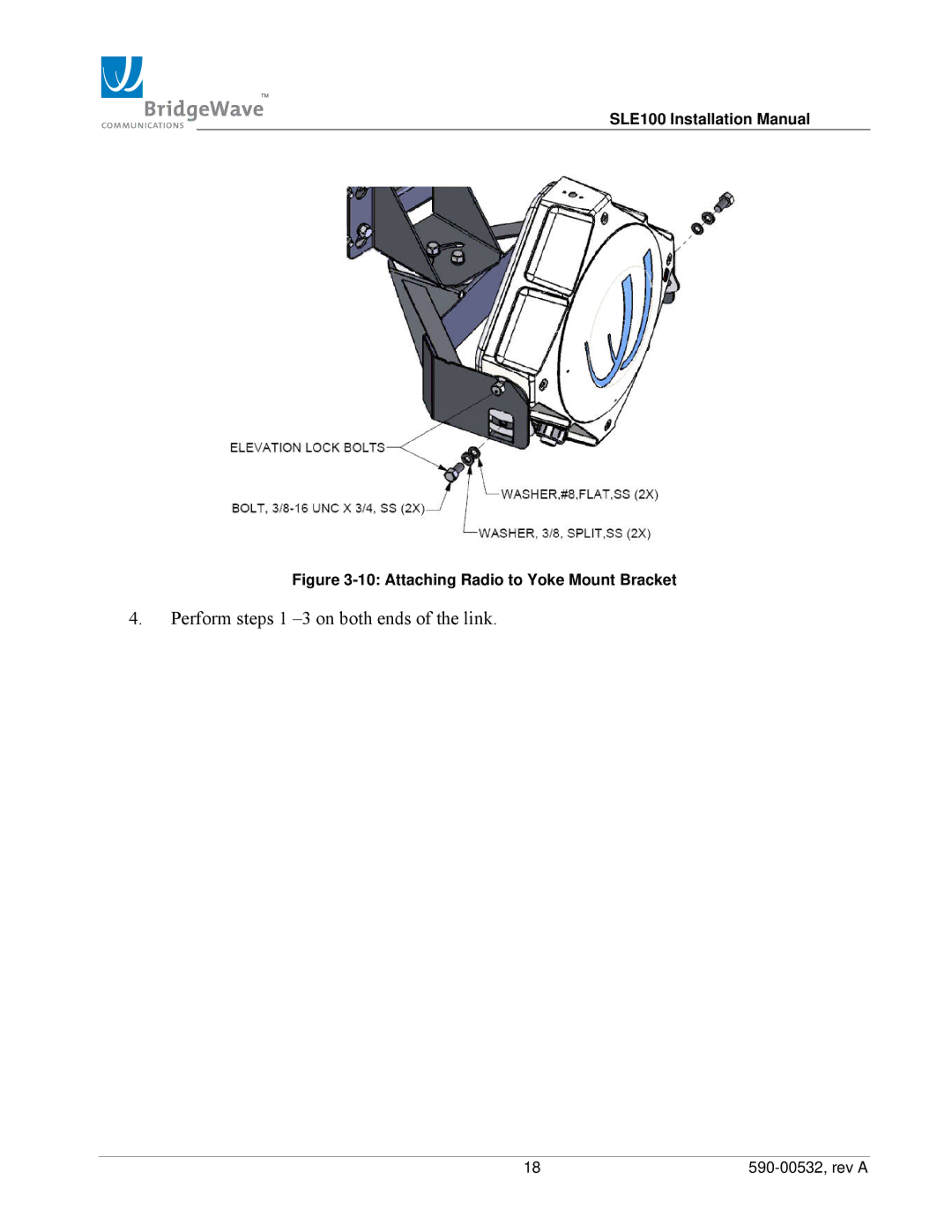 BridgeWave SLE100 installation manual Perform steps 1 -3 on both ends of the link 