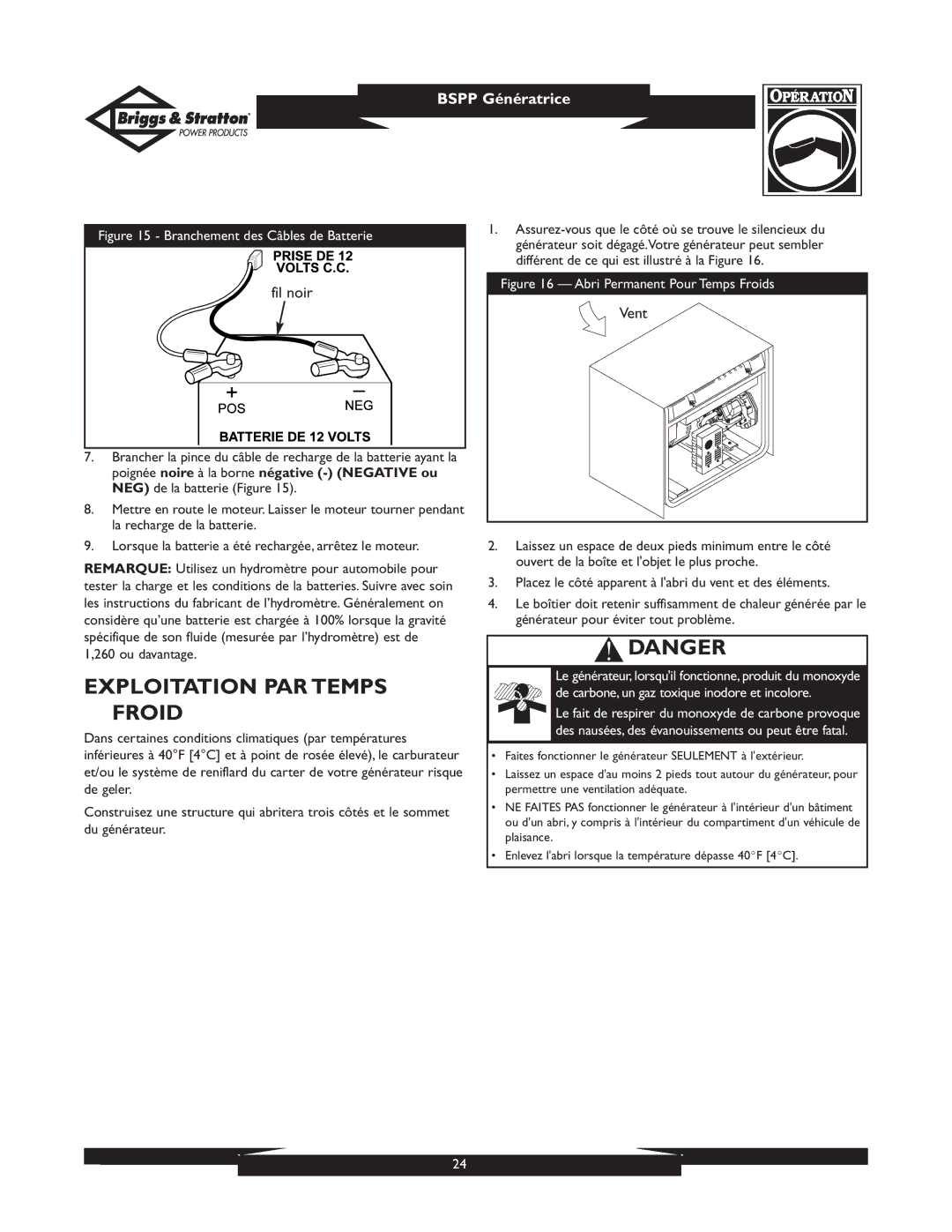 Briggs & Stratton PRO4000 01932, PRO6500 01933 owner manual Exploitation PAR Temps Froid, Fil noir 