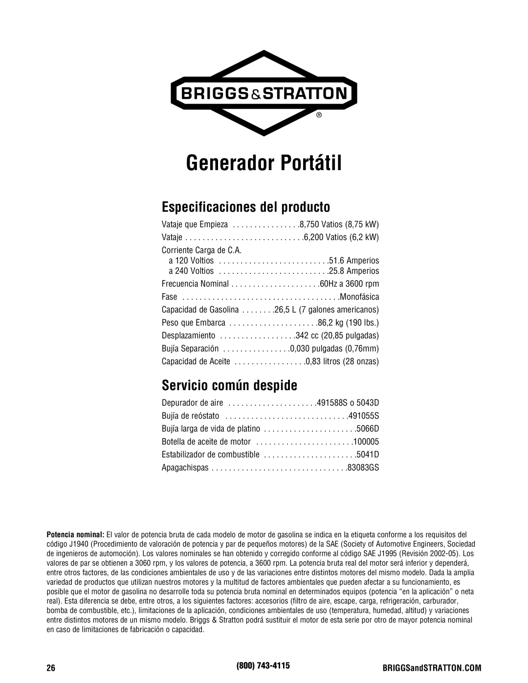 Briggs & Stratton 030242-0 manual Especificaciones del producto, Servicio común despide 