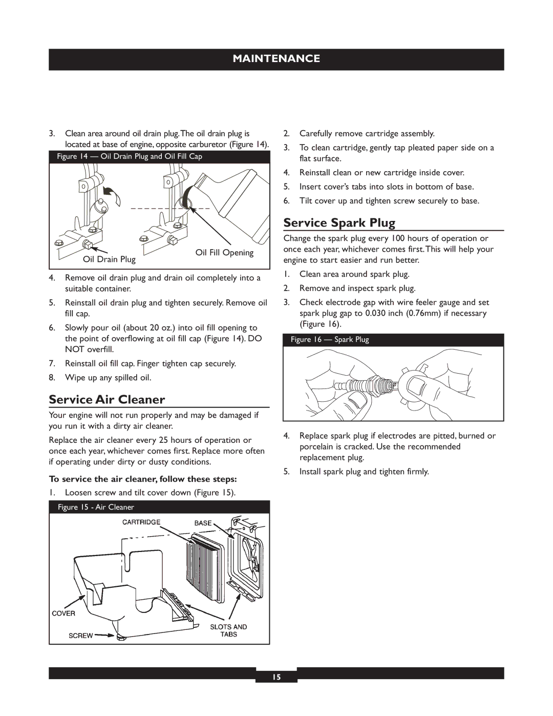 Briggs & Stratton 073004 WP15-225 Service Spark Plug, Service Air Cleaner, To service the air cleaner, follow these steps 