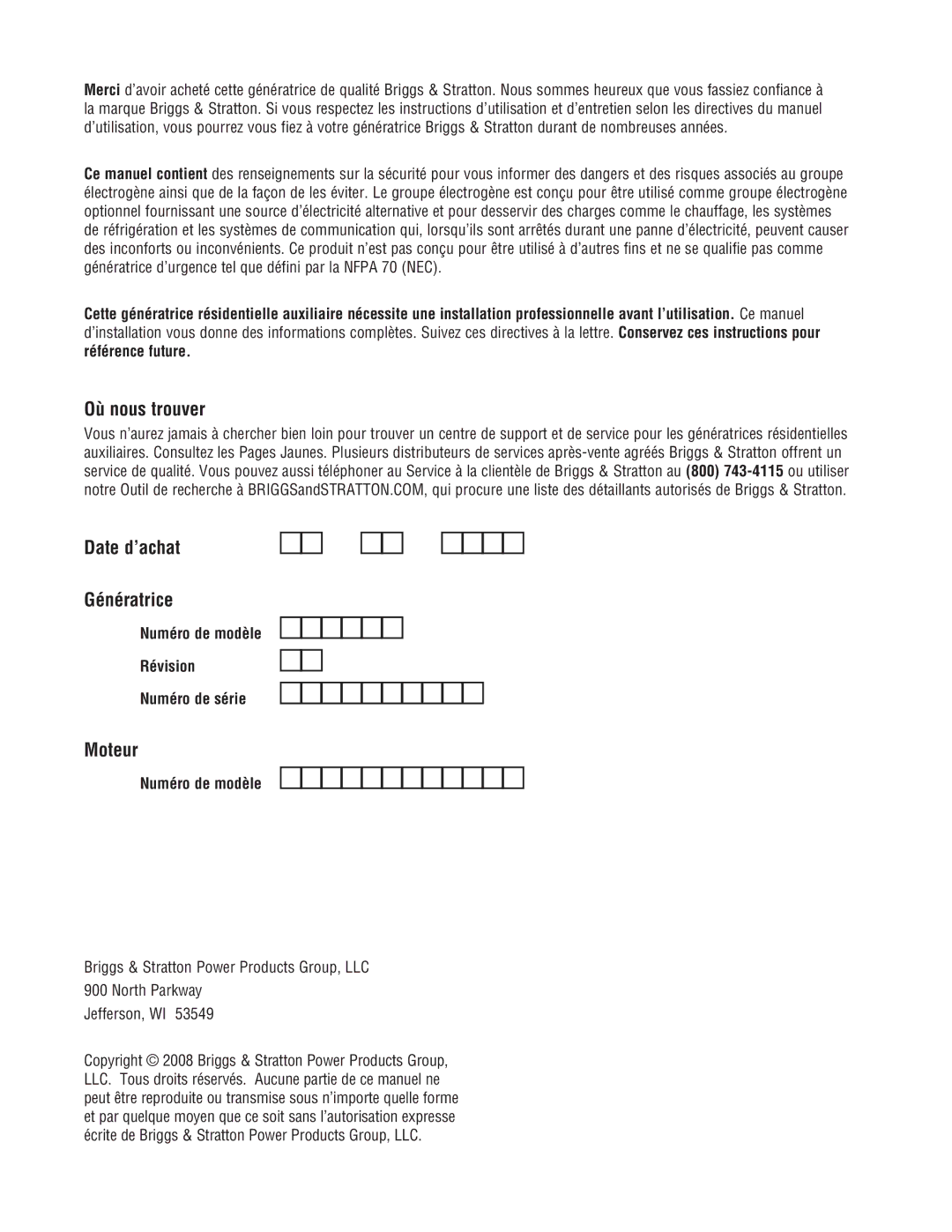 Briggs & Stratton 10000 Watt Où nous trouver, Date d’achat Génératrice, Moteur, Numéro de modèle Révision Numéro de série 