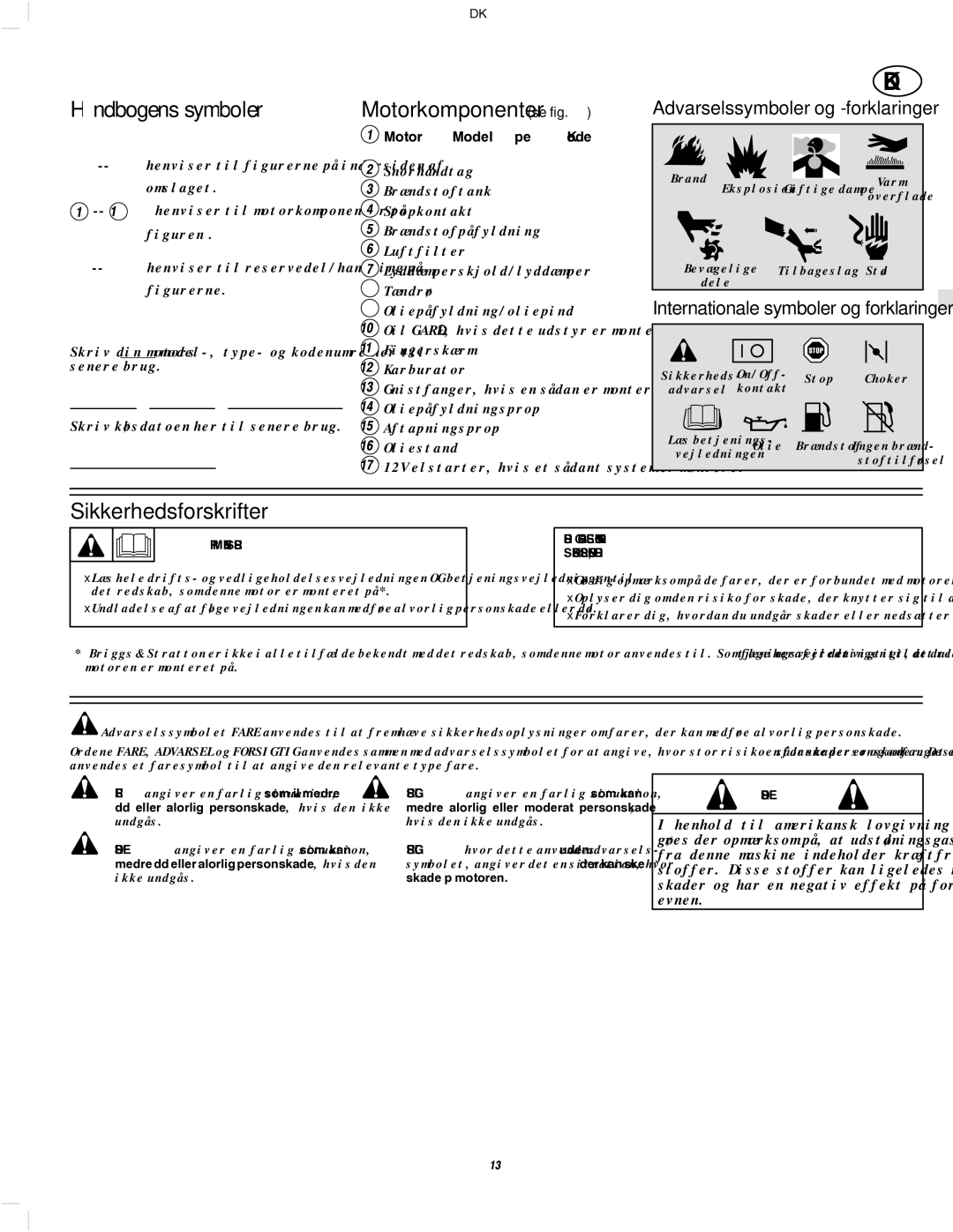 Briggs & Stratton 136200, 135200, 133200, 134200 manual Håndbogens symboler, Motorkomponenter se fig. ¡, Sikkerhedsforskrifter 