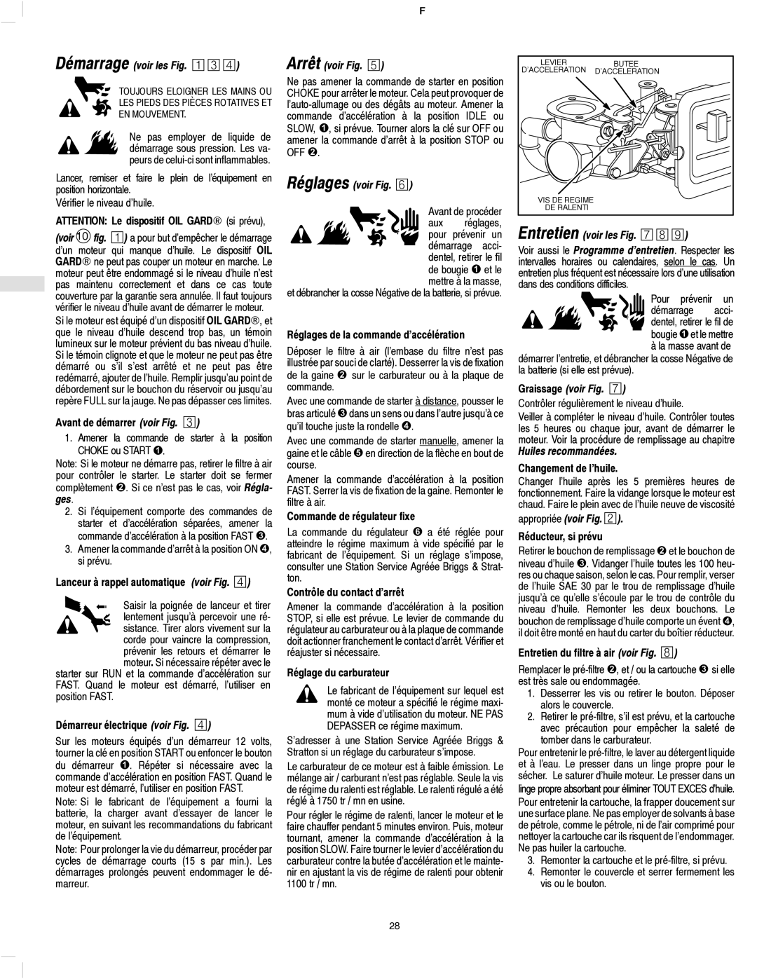 Briggs & Stratton 137200 Démarrage voir les Fig. ¡¢£, Arrêt voir Fig. ¤, Réglages voir Fig. ¥, Entretien voir les Fig. §¨ 